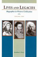 Lives and Legacies: Biographies in Western Civilization, Volume 2 0205649149 Book Cover