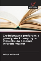 Zróznicowana preferencja genotypów kukurydzy w stosunku do Sesamia inferens Walker (Polish Edition) 620870569X Book Cover