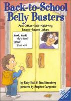 Back-to-School Belly Busters: And Other Side-Splitting Knock-Knock Jokes That Are Too Cool for School! (Lift-the-Flap Knock-Knock Book) 0694013587 Book Cover