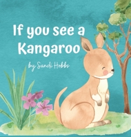If you see a Kangaroo 0645245801 Book Cover