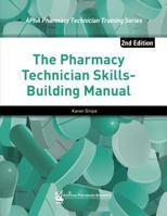 The Pharmacy Technician Skills-Building Manual 1582122156 Book Cover