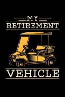 MY RETIREMENT VEHICLE: 6x9 inches checkered notebook, 120 Pages, Composition Book and Journal, gift for pensioners, retired people and people in retirement who love golf 1713196344 Book Cover