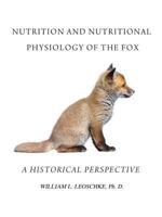 Nutrition and Nutritional Physiology of the Fox: A Historical Perspective 1425151019 Book Cover