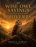 10 Wise Owl Sayings on the Book of Proverbs 1985021439 Book Cover
