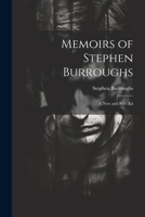 Memoirs of Stephen Burroughs: A New and Rev. Ed 1021738816 Book Cover