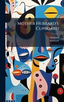 Mother Hubbard's Cupboard 1024623882 Book Cover