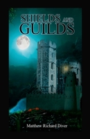 Shields and Guilds 1312795581 Book Cover