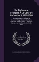 Un Diplomate Francais a la Cour de Catherine II, 1775-1780: Journal Intime Du Chevalier de Corberon, Charge D'Atlaires de France En Russie, Publie D'Apres Le Manuscrit Original, Avec Une Introduction  1148551387 Book Cover