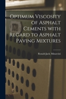 Optimum Viscosity of Asphalt Cements With Regard to Asphalt Paving Mixtures 1014450853 Book Cover