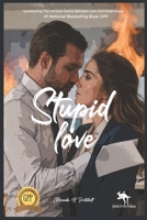 Stupid Stupid Love B0CTHRH7YR Book Cover