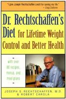 Dr. Rechtschaffen's Diet for Lifetime Weight Control and Better Health 0394511883 Book Cover