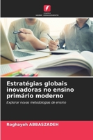Estratégias globais inovadoras no ensino primário moderno (Portuguese Edition) 6202372753 Book Cover