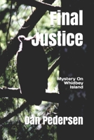Final Justice: Mystery on Whidbey Island 198684448X Book Cover