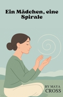 Ein Mädchen, eine Spirale (German Edition) B0FL5WSNP5 Book Cover