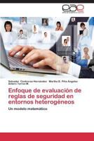 Enfoque de Evaluacion de Reglas de Seguridad En Entornos Heterogeneos 3846567116 Book Cover