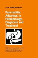 Pancreatitis: Advances in Pathobiology, Diagnosis and Treatment (Falk Symposium) 1402028954 Book Cover