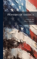 Pioneers of America 1023932148 Book Cover
