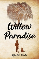 Willow Paradise 1692315986 Book Cover