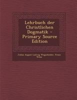 Lehrbuch der christlichen Dogmatik. 1294120581 Book Cover
