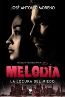 Melodía: La locura del miedo B088Y55H6H Book Cover