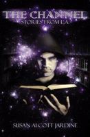 The Channel: Stories from L.A. 1432737570 Book Cover
