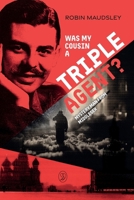 Was My Cousin a Triple Agent?: Mystery Man from Middlesex 1919464115 Book Cover