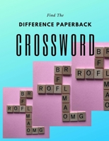 Find The Difference Paperback Crossword: The Everything Easy Large-Print Crosswords Book, British Crossword Puzzles, Easy Cross Word Puzzles, Crossword Easy Puzzle Books, Crossword and Word Search Puz B08D4VQ5XP Book Cover