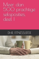 Meer dan 500 prachtige seksposities, deel I (Dutch Edition) B0GPRKY2K5 Book Cover