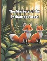 The Mystery of the Enchanted Forest B0CVHFPQXP Book Cover