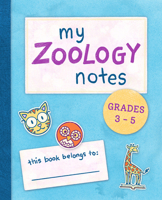 My Zoology Notes: Grades 3-5 057893549X Book Cover