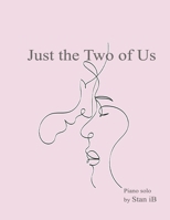 Just the Two of Us B0FK2JL1WQ Book Cover