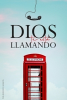 Dios Te Esta Llamando: Por: Rodolfo E. Garcia B08TQGG3YT Book Cover