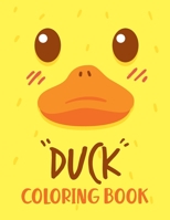 DUCK COLORING BOOK: 40 Fun Designs With High Quality For Boys And Girls , Funny Coloring Books for Kids Ages 2-12 B08WJW5Q97 Book Cover