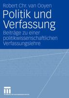 Politik Und Verfassung: Beitrage Zu Einer Politikwissenschaftlichen Verfassungslehre 3531150758 Book Cover