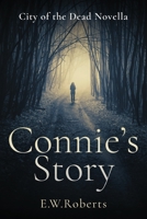 Connie's Story: City of the Dead Novella B0BW341BR4 Book Cover