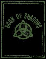 Book Of Shadows: Magic Spell Book Grimoire Journal for Spells & Rituals Witch Gift 1095004859 Book Cover