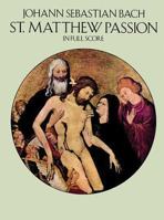 St. Matthew Passion, BWV 244, in Full Score 0486406350 Book Cover