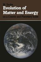 Evolution of Matter and Energy on a Cosmic and Planetary Scale 3540133992 Book Cover