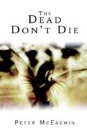 The Dead Don't Die 1425900976 Book Cover