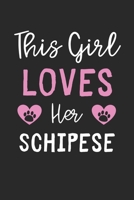 This Girl Loves Her Schipese: Lined Journal, 120 Pages, 6 x 9, Funny Schipese Gift Idea, Black Matte Finish (This Girl Loves Her Schipese Journal) 1673530710 Book Cover