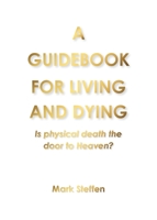 A Guidebook for Living and Dying B0GZQS7H39 Book Cover
