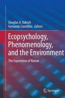 Ecopsychology, Phenomenology, and the Environment: The Experience of Nature 1461496187 Book Cover