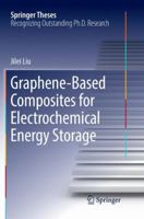 Graphene-based Composites for Electrochemical Energy Storage 9811033870 Book Cover