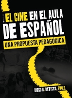 El cine en el aula de español: una propuesta pedagógica 1793576122 Book Cover