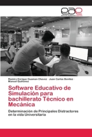 Software Educativo de Simulación para bachillerato Técnico en Mecánica: Determinación de Principales Distractores en la vida Universitaria 6202253649 Book Cover