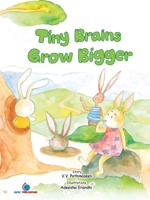Tiny Brains Grow Bigger 6246326471 Book Cover