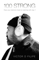 100 STRONG: Face your demons head on, starting with day 1 B08P8J7WDM Book Cover