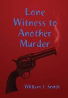 Lone Witness to Another Murder 1365506878 Book Cover