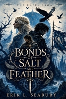 Bonds of Salt and Feather (The Raven Saga) B0H6CRVT14 Book Cover