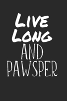 Live Long and Pawsper: Calendar Monthly Planer Family Planer A5 I Cat Puns I Fun I Funny Cats Pun Meme I Book I Quotes I Saying I Kitten I Cat Lovers 1672437946 Book Cover